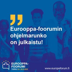 Eurooppa-foorumin ohjelma täydentynyt: 24.-26. elokuuta Turussa kohtaavat jälleen politiikan, talouden ja tieteen huippuasiantuntijat