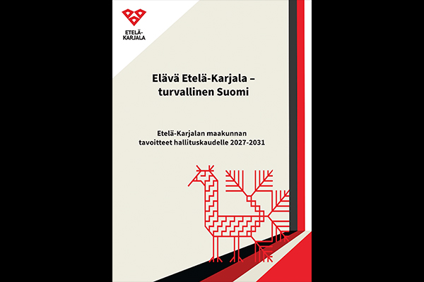Etelä-Karjala linjasi tavoitteensa tulevalle hallituskaudelle – elinvoimaa halutaan vahvistaa kymmenellä keinolla